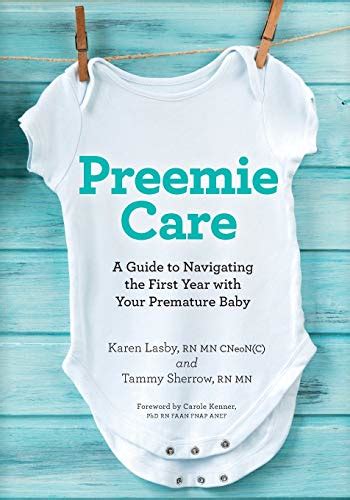 Preemie Care: A Guide to Navigating the First Year with Your Premature ...