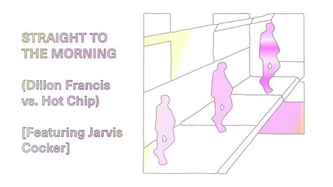 Straight To The Morning Dillon Francis Vs Hot Chip Ft Jarvis Cocker Official Audio YouTube