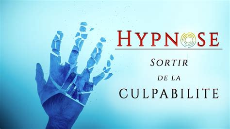 Hypnose Pour ARRETER DE CULPABILISER Et GAGNER EN CONFIANCE YouTube