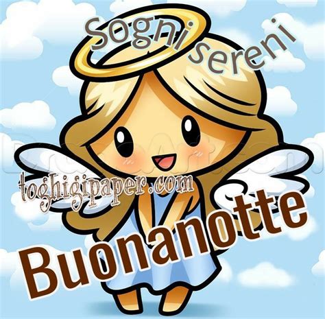 ANGELI BUONANOTTE ToghigiPaper Buonanotte Buona Notte Divertente