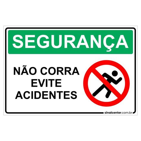 Placa Seguran A N O Corra Evite Acidentes Em Seguran A Sinais