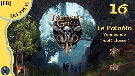 Baldur s Gate 3 FR 16 Direction les tréfonds YouTube