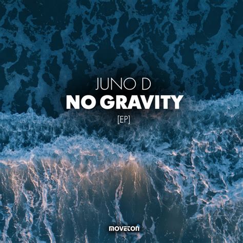 No Gravity Song And Lyrics By Juno D Spotify