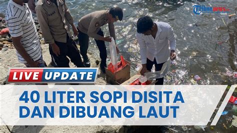 Polisi Sita Liter Miras Jenis Sopi Di Pelabuhan Pelauw Langsung