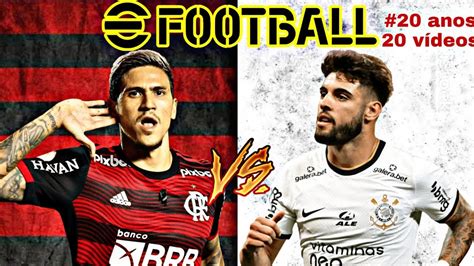 Efootball Flamengo X Corinthians Especial Anos Youtube