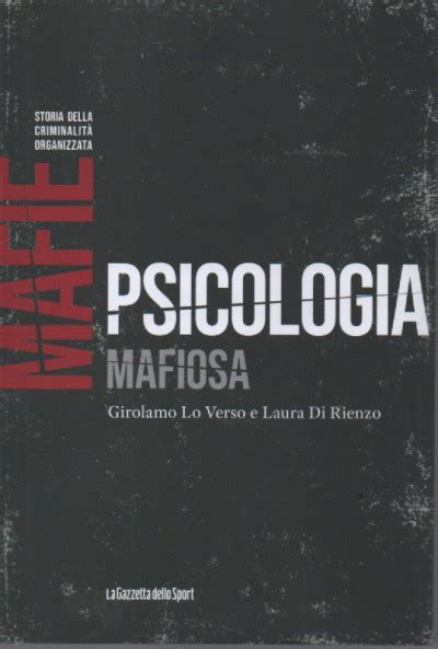 Mafie Storia Della Criminalit Organizzata Psicologia Mafiosa