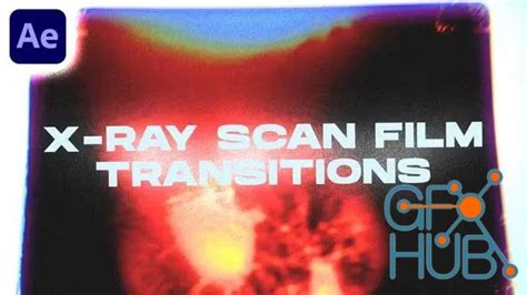 After Effects X Ray Scan Film Transitions After Effects