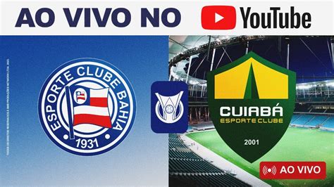 Bahia x Cuiabá e mais saiba onde assistir ao vivo aos jogos da