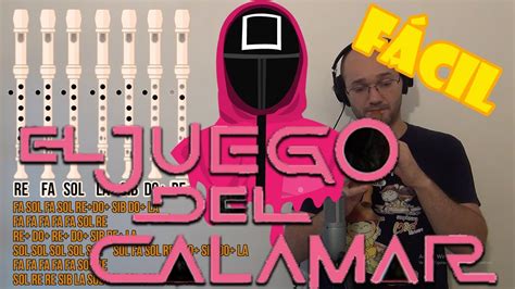 El Juego Del Calamar Squid Game Flauta Dulce Con Notas Tutorial Completo Youtube