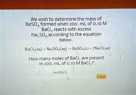 Solved Texts We Wish To Determine The Mass Of Baso Formed When