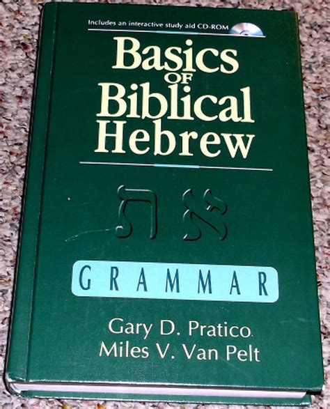 Basics Of Biblical Hebrew Grammar Pratico Gary Davis Van Pelt