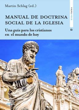 Libro Manual de Doctrina Social de la Iglesia Una Guía Para los