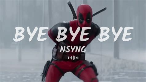 NSYNC - Bye Bye Bye X Deadpool (Lyrics) Chords - Chordify