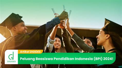 Peluang Terbaru Beasiswa Pendidikan Indonesia BPI 2024 DigitalDesa Id