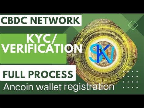 Cbdc Network Mining KYC Update Ancoin Wallet Update Account