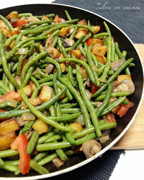 Poêlée de pommes de terre champignons et haricots verts Tabou En Cuisine