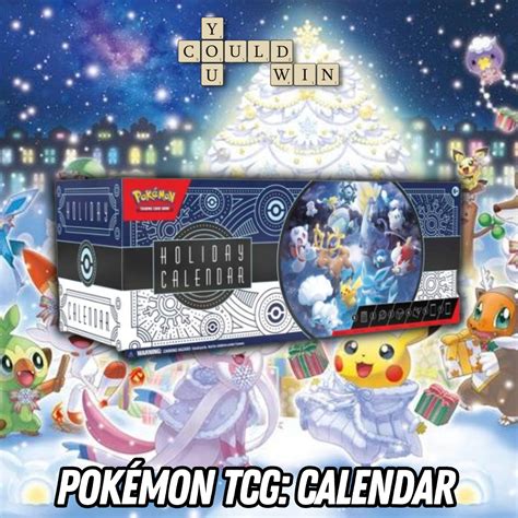 Pok Mon Tcg Holiday Calendar You Could Win