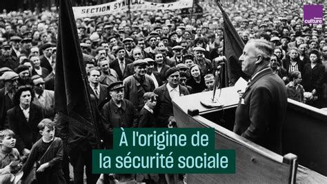 L Origine De La S Curit Sociale France Culture