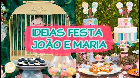 Ideias Para Festa Jo O E Maria Fa A Sua Festa Youtube