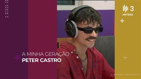 Peter Castro A Minha Gera O Diana Duarte Antena Youtube