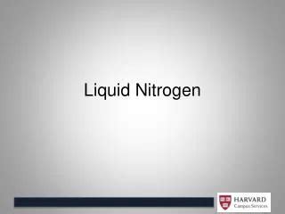 PPT - Liquid Nitrogen PowerPoint Presentation, free download - ID:3330750