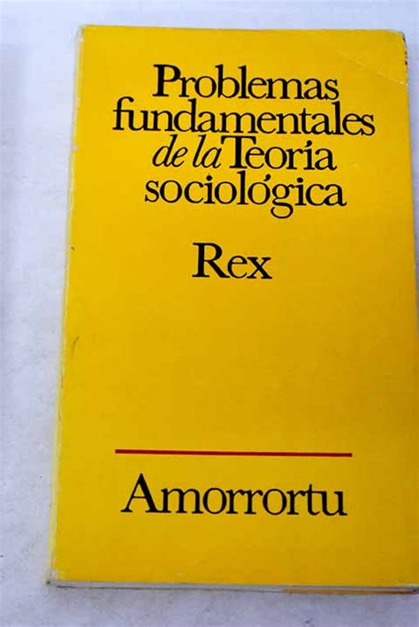 Problemas Fundamentales De La Teoría Sociológica By Rex John Bien