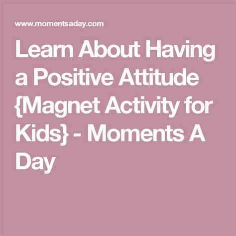 Learn About Having a Positive Attitude {Magnet Activity for Kids} - Moments A Day | Magnet ...