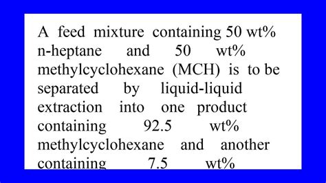 A Feed Mixture Containing 50 Wt N Heptane And 50 Wt Methylcyclohexane