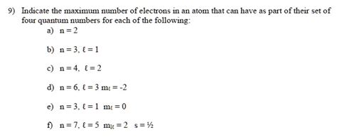 Solved Indicate The Maximum Number Of Electrons In An Atom That Can