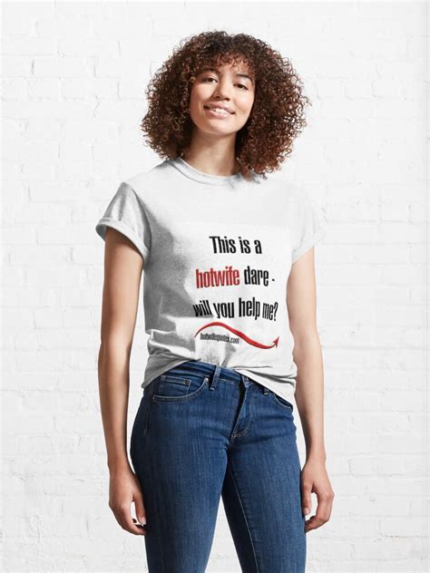 This Is A Hotwife Dare Will You Help Me T Shirt Von Hotwifequotes