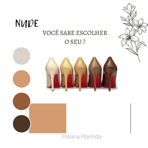 Sapato Nude Voc Sabe Escolher O Seu O Nude Precisa Ser Do Mesmo Tom Da Sua Pele Ficar