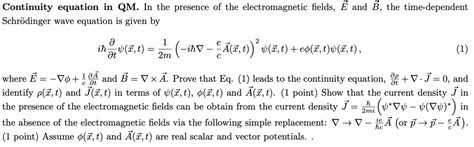 Solved Continuity Equation In Qm In The Presence Of The Electromagnetic Fields E And B The