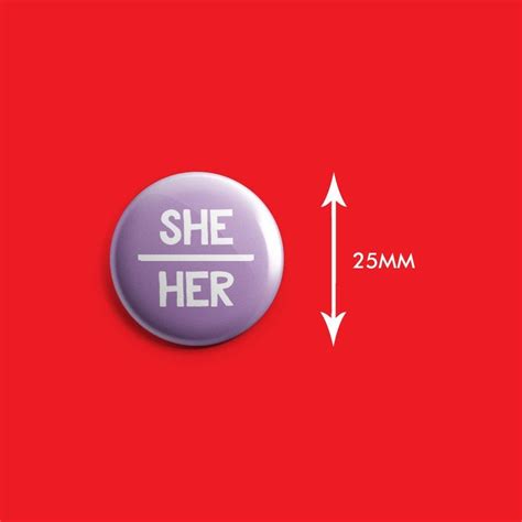 She Her Pronoun Badge Gender Pronouns Pin She Her Button Etsy