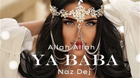 Allah Allah Ya Baba Naz Dej Naz Dej Official Music Video Tiktok