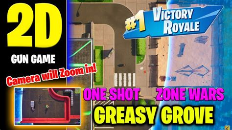 🌳 2d Greasy Grove Zone Wars One Shot Gun Game 🌳 [ Acid9 ] Fortnite Creative Map Code