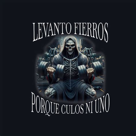 Levanto Fierros Porque Calacas Chidas Gym Png Etsy