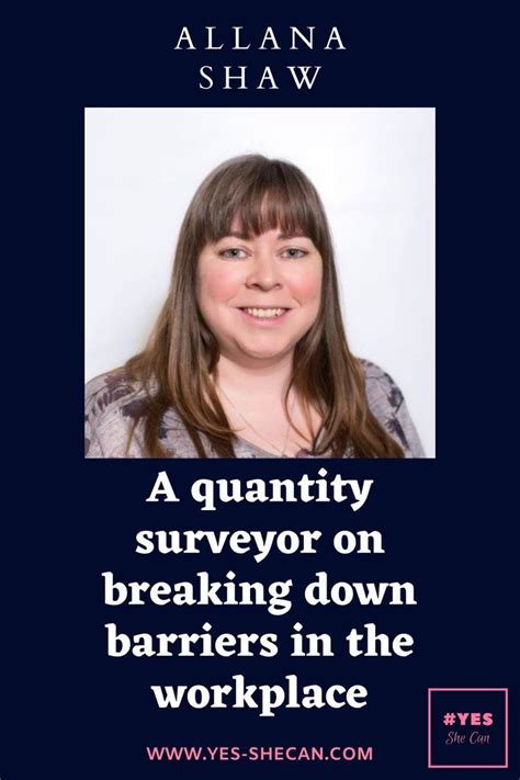 Allana Shaw Mrics A Quantity Surveyor On Breaking Down Barriers In The