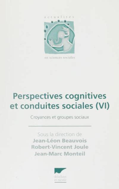 Perspectives Cognitives Et Conduites Sociales 6 Croyances Et Tome 6