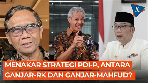 Strategi Pdi P Cari Suara Ganjar Di Jabar Dan Jatim Pilih Ridwan Atau