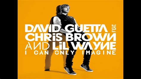 I Can Only Imagine David Guetta Feat Chris Brown And Lil Wayne Instrumental Youtube