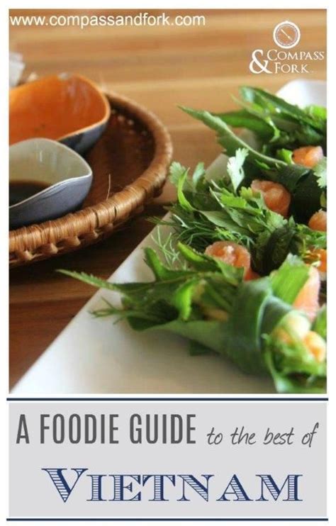 A Foodie Guide To The Best Of Vietnam With Images Food Guide