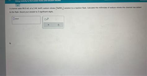 Solved A Chemist Adds Ml Of A Mol Sodium Nitrate Chegg