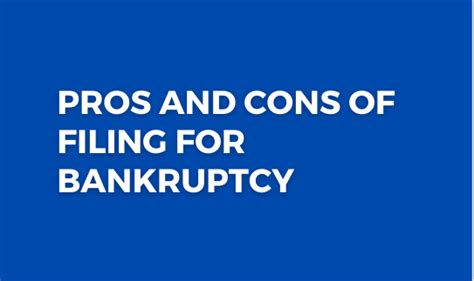 Pros And Cons Of Filing For Bankruptcy Pros An Cons