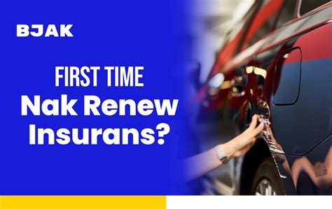 Renew Insurans Apa Yang Pemilik Kereta Kali Pertama Perlu Tahu