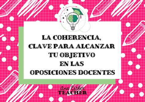 La Coherencia Clave Para Alcanzar Tu Objetivo En Las Oposiciones