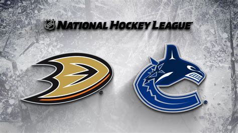 Vancouver Canucks Vs Anaheim Ducks