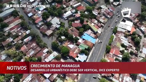 Managua Urge Crecer Verticalmente Dice Experto Youtube