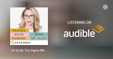 S Ep The Vagina Whisperer With Dr Sara Reardon Raising Good Humans Podcasts On Audible