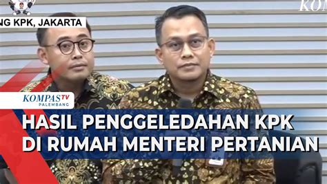 Kpk Umumkan Hasil Pengeledahan Selama Jam Rumah Mentan Syahrul Yasin