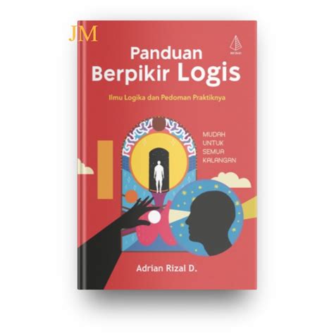 Jual Buku Panduan Berpikir Logis Ilmu Logika Pedoman Praktiknya